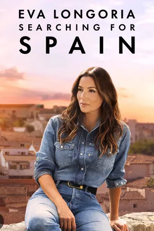 Eva Longoria: Searching for Spain Poster
