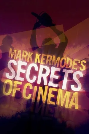 Mark Kermode's Secrets of Cinema Poster