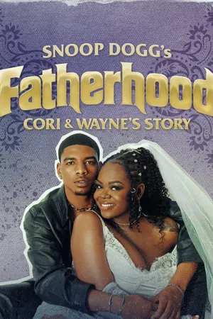 Snoop Dogg's Fatherhood: Cori and Wayne's Story Poster