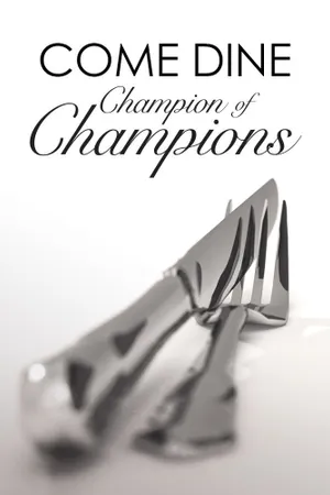 Come Dine Champion of Champions Poster