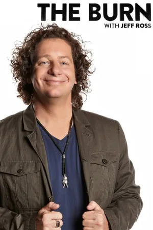 The Burn with Jeff Ross Poster
