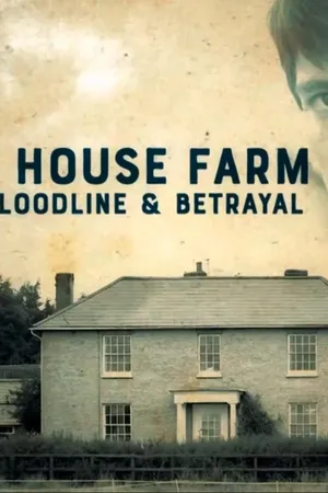 White House Farm: Murder, Bloodline & Betrayal Poster