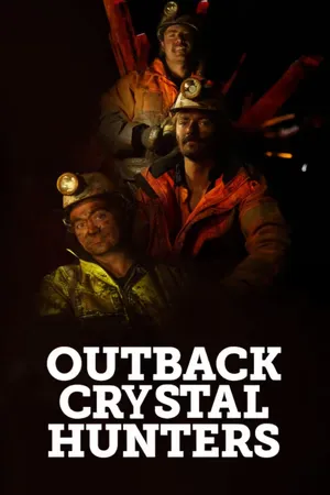 Outback Crystal Hunters Poster