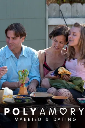 Polyamory: Married & Dating Poster