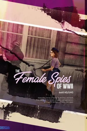 Female Spies: Courage and Espionage in WWII Poster