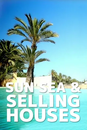 Sun, Sea and Selling Houses Poster