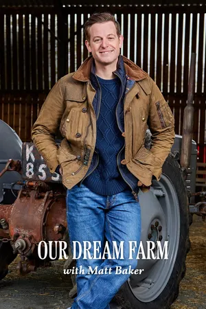 Our Dream Farm with Matt Baker Poster