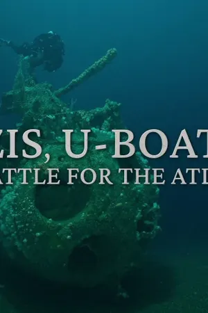 Nazis, U-boats and the Battle for the Atlantic Poster
