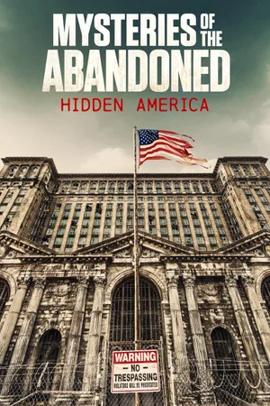 Mysteries of the Abandoned: Hidden America Poster