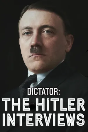 Dictator - The Hitler Interviews Poster