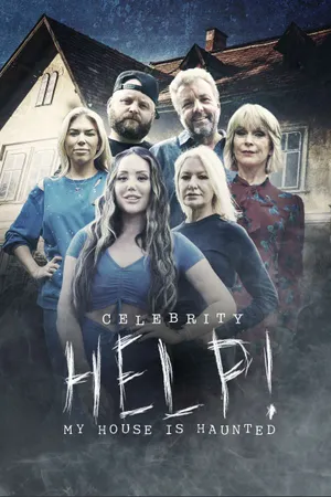 Celebrity Help! My House Is Haunted Poster