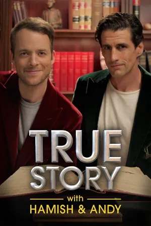 True Story with Hamish & Andy Poster