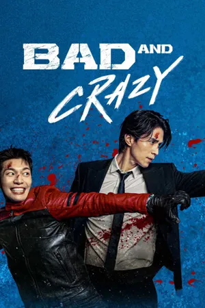 Bad and Crazy Poster