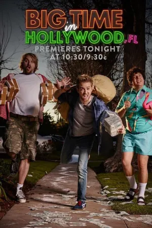 Big Time in Hollywood, Fl Poster