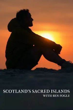 Scotland's Sacred Islands with Ben Fogle Poster