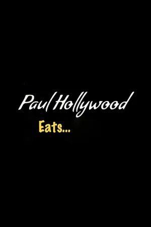 Paul Hollywood Eats... Poster