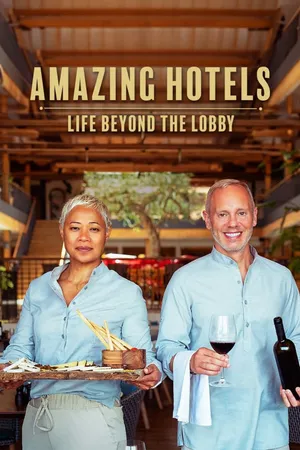 Amazing Hotels: Life Beyond the Lobby Poster