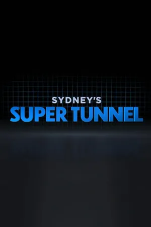 Sydney's Super Tunnel Poster
