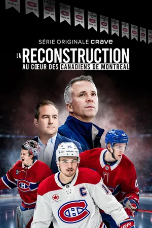 The Rebuild: Inside the Montreal Canadiens Poster