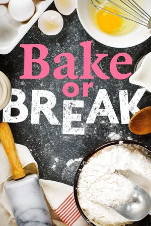 Bake or Break Poster