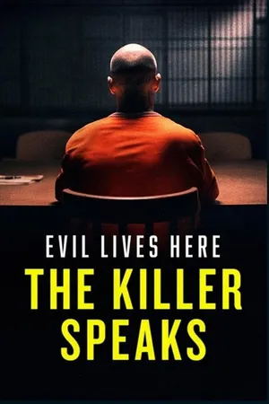 Evil Lives Here: The Killer Speaks Poster