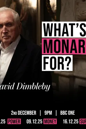 What's the Monarchy For? Poster