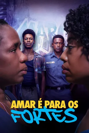 Amar é Para os Fortes Poster