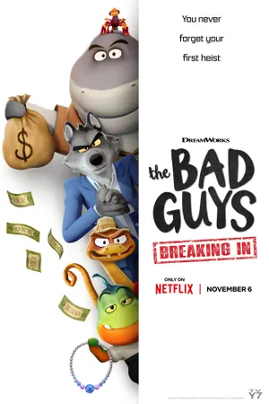 The Bad Guys: Breaking In Poster