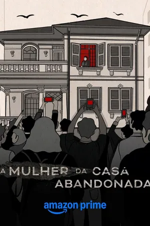 Abandoned: The Woman in the Decaying House Poster