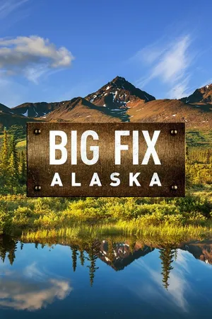 Big Fix Alaska Poster