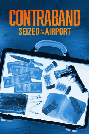Contraband: Seized at the Airport Poster