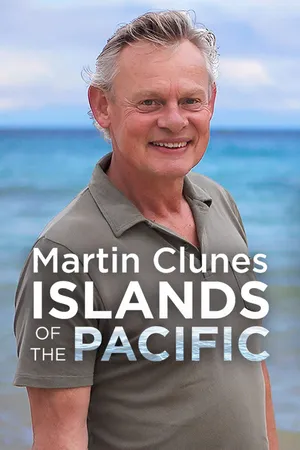 Martin Clunes: Islands of the Pacific Poster