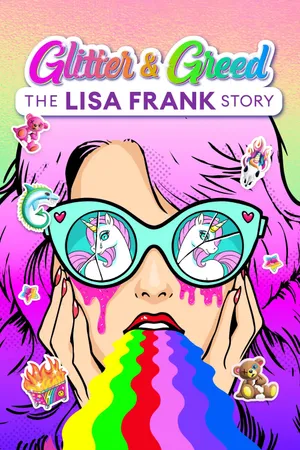 Glitter and Greed: The Lisa Frank Story Poster
