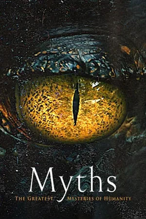 Myths: The Greatest Mysteries of Humanity Poster