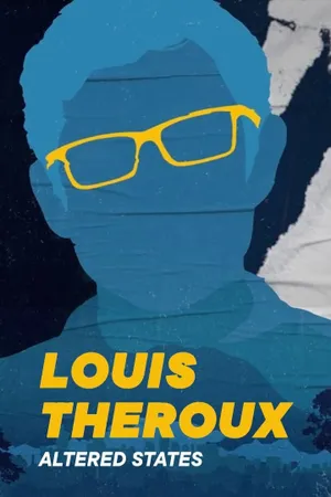 Louis Theroux: Altered States Poster