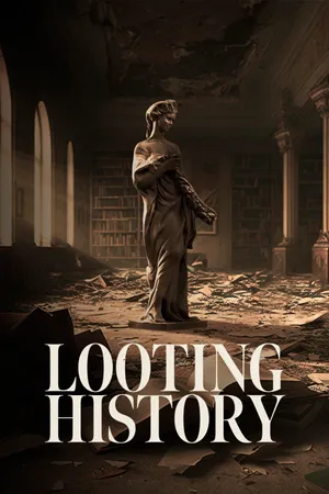 Looting History Poster