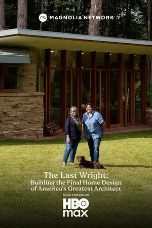 The Last Wright: Building the Final Home Design of America's Greatest Architect Poster