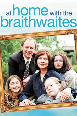 At Home with the Braithwaites Poster