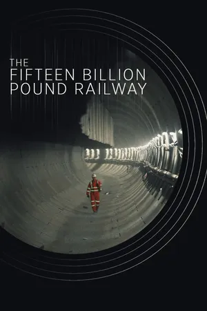 The Fifteen Billion Pound Railway Poster