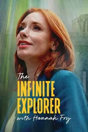 The Infinite Explorer with Hannah Fry Poster