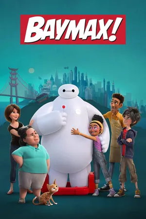 Baymax! Poster