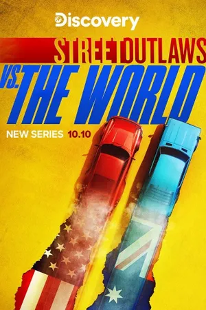 Street Outlaws vs the World Poster