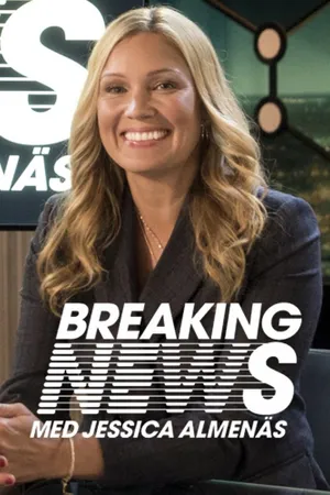 Breaking News with Jessica Almenäs Poster