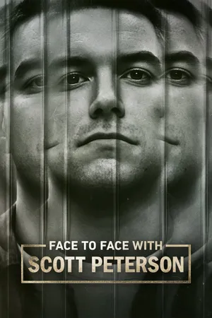 Face to Face with Scott Peterson Poster
