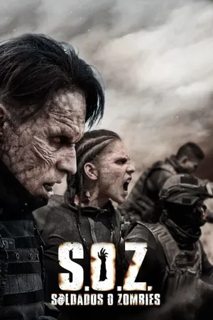 S.O.Z: Soldiers or Zombies Poster