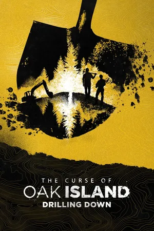 The Curse of Oak Island: Drilling Down Poster