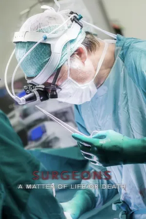 Surgeons: A Matter of Life or Death Poster