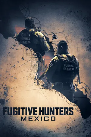 Fugitive Hunters Mexico Poster