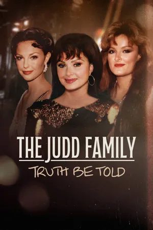 Judd Family: Truth Be Told Poster