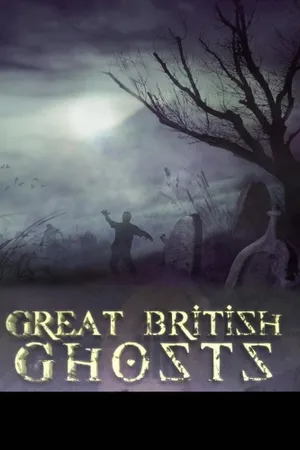 Great British Ghosts Poster